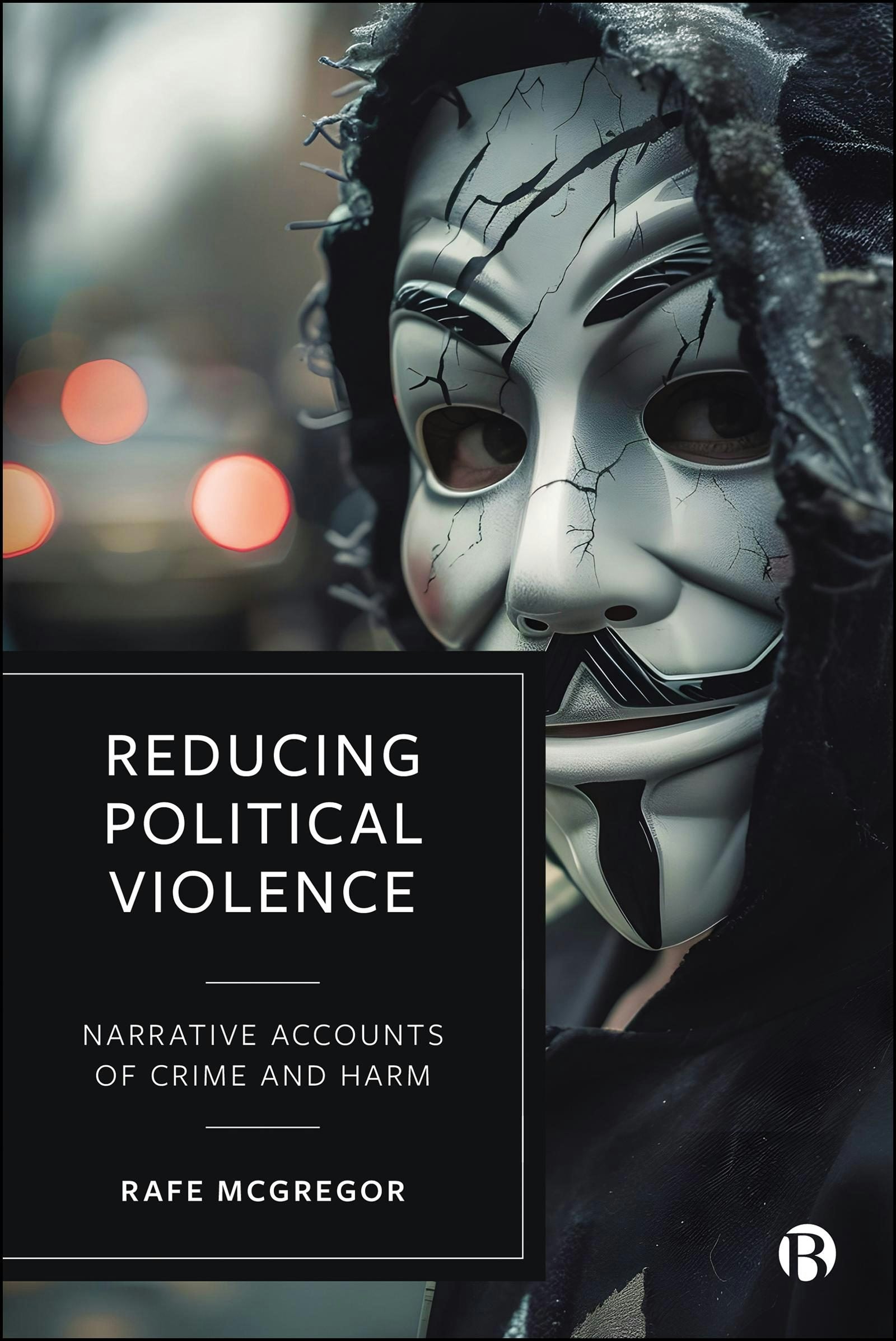 Book cover image for Reducing Political Violence ISBN: 9781529248418